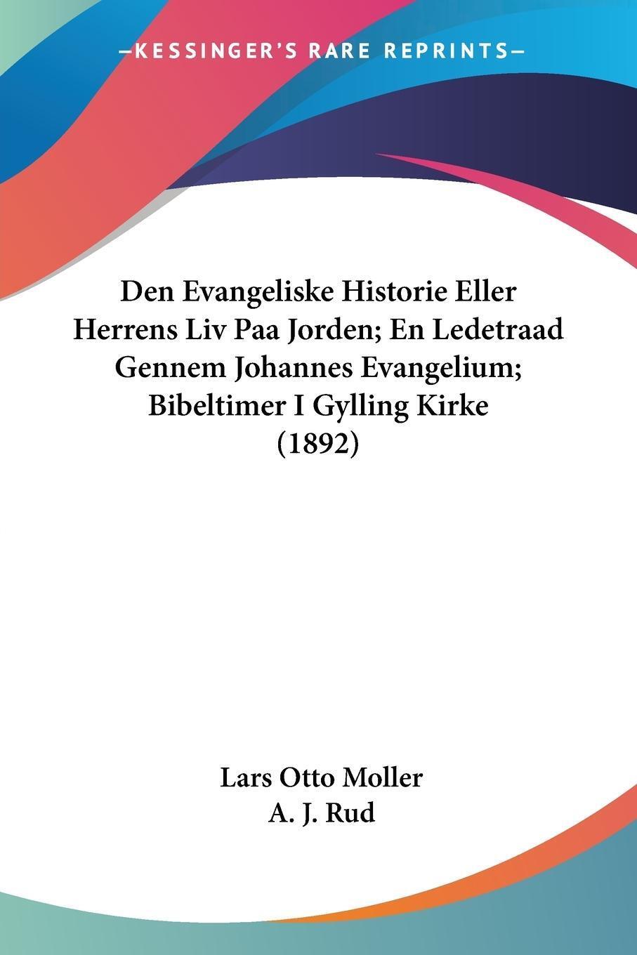 Thumbnail - Lars Otto Moller (u. A.) | Den Evangeliske Historie Eller Herrens Liv