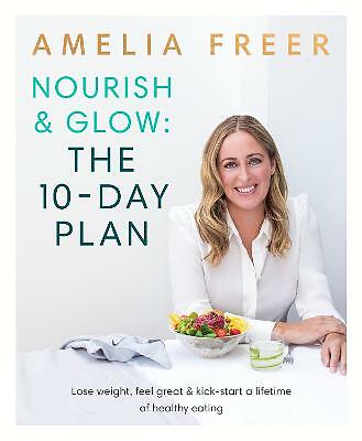 Nourish And Glow The 10-Day Plan GY English Freer Amelia Penguin Books Ltd Paper