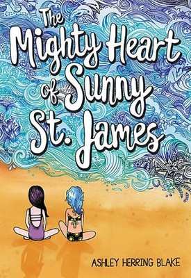 The Mighty Heart of Sunny St. James by Blake, Ashley Herring, Acceptable Book