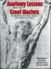 Anatomy Lessons from the Great Masters : 100 Great Figure Drawing