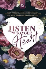 Listen To Your Heart Guided Journal: Daily journal prompts for