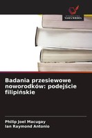 Philip Joel Macugay (U. A.) | Badania Przesiewowe NoworodkóW: Podej¿Cie...