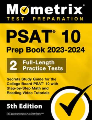 PSAT 10 Prep Book 2023 and 2024 - 2 Full-Length Practice Tests, Secrets Study