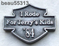 HARLEY DAVIDSON 1984 "I RODE FOR JERRYS KIDS" JERRY LEWIS MDA VEST PIN 