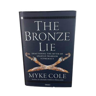 Osprey Publishing The Bronze Lie Book Hardcover Myke Cole Sparta