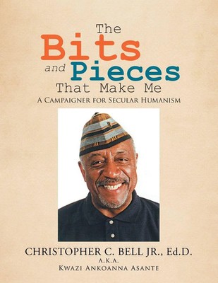 Christopher C. Bell Jr. | The Bits and Pieces That Make Me | Taschenbuch (2014)