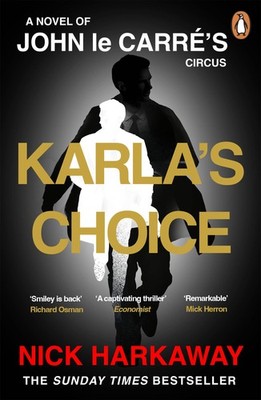 Karla's Choice: 'Reads like a lost le Carrè' Richard Osman,Har .