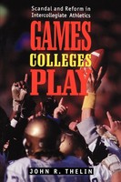 John R. Thelin | Games Colleges Play | Taschenbuch | Englisch (1996)