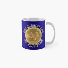 Trump The Golden Age Of America  Classic Mug , Gift For Family