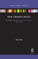 Mark Bly | New Dramaturgies | Taschenbuch | Englisch (2021) | Routledge