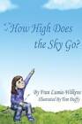 How High Does the Sky Go? by Fran Lumia-Wilkens (Paperback / softback, 2015)
