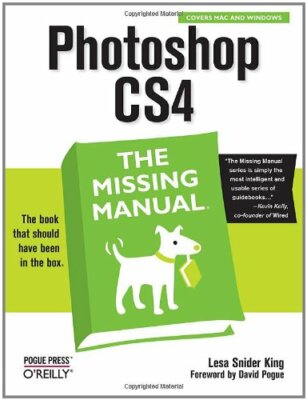 Photoshop CS4: The Missing Manual By Lesa Snider