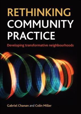 Rethinking Community Practice : Developing Transformative Neighbourhoods, Pap...