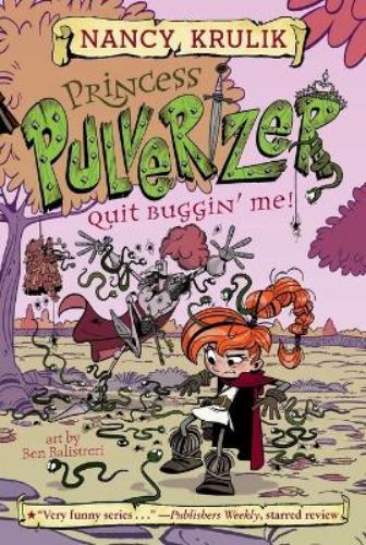 Nancy Krulik Quit Buggin' Me! #4 (Paperback) Princess Pulverizer