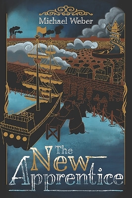 The New Apprentice By Michael Weber - New Copy - 9781645387190
