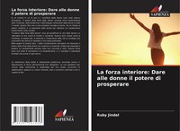 La Forza Interiore: Dare Alle Donne Il Potere Di Prosperare Ruby Jindal Buch