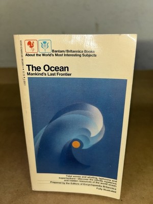 The Ocean: Mankind s Last Frontier- Oceanography, Climate, Tides & Currents 1978