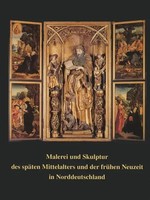 Malerei Und Skulptur Des SpäTen Mittelalters Und Der FrüHen Neuzeit In...