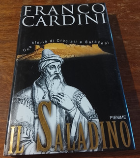 UNA STORIA DI CROCIATI E SARACENI_Franco Cardini_ed.Piemme_1999