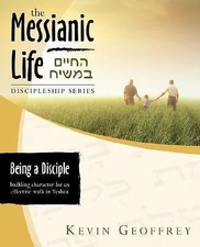 Being a Disciple of Messiah: Building Charac... 9780978550424 by Geoffrey, Kevin
