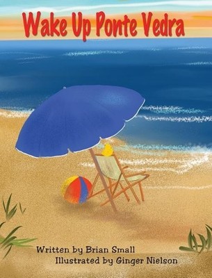 Brian C Small Wake Up Ponte Vedra (Gebundene Ausgabe)