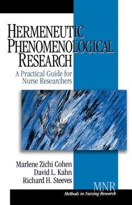Hermeneutic Phenomenological Research : A Practical Guide for Nur