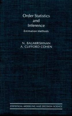 Order Statistics & Inference: Estimation Methods (Statistical Modeling and Deci