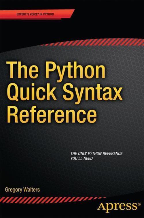 Thumbnail - Gregory Walters | The Python Quick Syntax Reference | Taschenbuch |