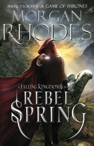Falling Kingdoms: Rebel Spring (book 2)-Morgan Rhodes