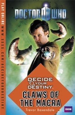 Doctor Who: Decide Your Destiny - Claws of the Macra,Trevor Baxendale