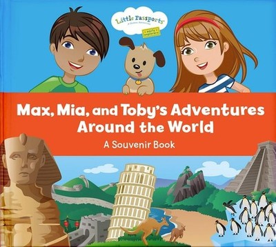 Little Passports: Max, MIA & Toby's Adventures Around the World (paperback)
