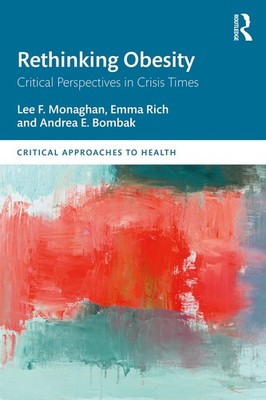 Rethinking Obesity: Critical Perspectives in Crisis Times (Critical Approach...