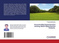 Uncontrolled Hypertension Among Adult Hypertensive Patients Asinake Wudu Gessese