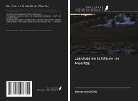 Bernard Gustau | Los Vivos En La Isla De Los Muertos | Taschenbuch | Spanisch