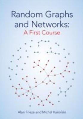 Random Graphs and Networks | A First Course | Alan Frieze (u. a.) | Englisch