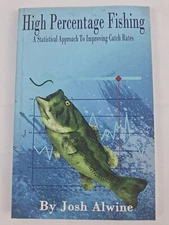 High Percentage Fishing: A Statistical Approach To Improving Catch Rates - Bass