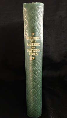 Histoire De La Guerre Des Nations Unies 1939-1945 - Henri Liebrecht - Édition Originale 1947