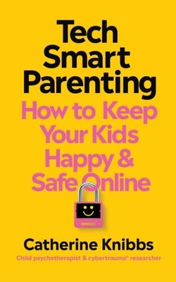 TECH SMART PARENTING by KNIBBS, CATHERINE Paperback Self Help Business