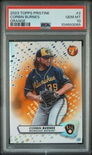 2023 TOPPS PRISTINE ORANGE #2 CORBIN BURNES 9/25 PSA 10
