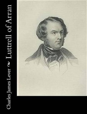 Luttrell of Arran by Charles James Lever (English) Paperback Book