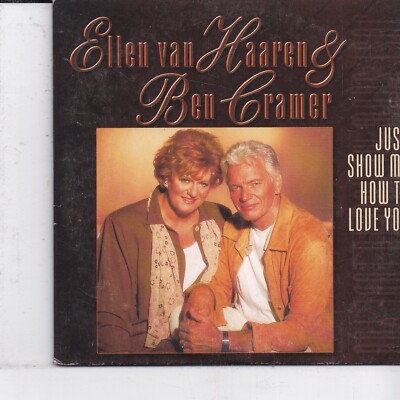 Ellen Van Haaren&Ben Cramer-Just Show Me How To Love You cd single