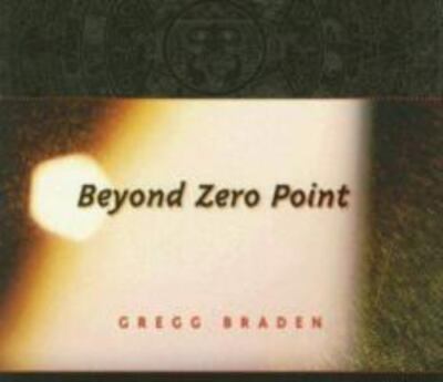 Beyond Zero Point by Gregg Braden (2005, Compact Disc, Unabridged edition)