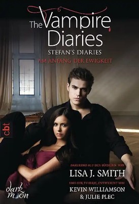 The Vampire Diaries - Stefan's Diaries - Am Anfang der Ewigkeit