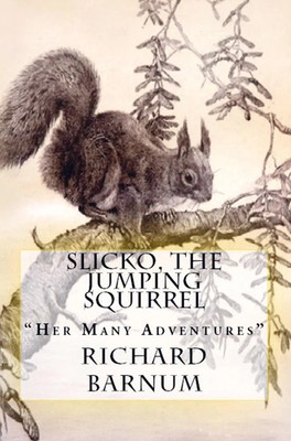 Slicko, The Jumping Squirrel Richard Barnum Taschenbuch Englisch 2025