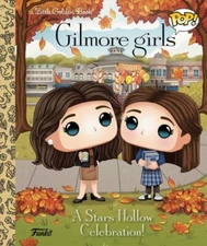 Gilmore Girls : A Stars Hollow Celebration!, Hardcover by Clauss, Lauren; Dun...