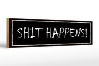 Holzschild Spruch 46X10 Cm Shit Happens Geschenk Holz Deko Schild