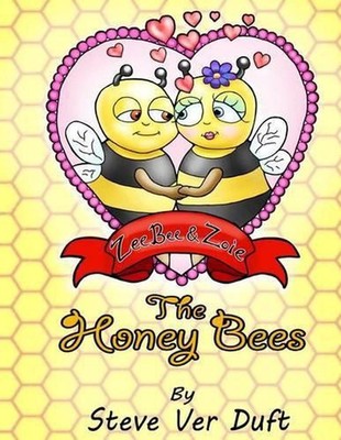 ZeeBee & Zoie the Honey Bees by Steve L. Ver Duft (English) Paperback Book