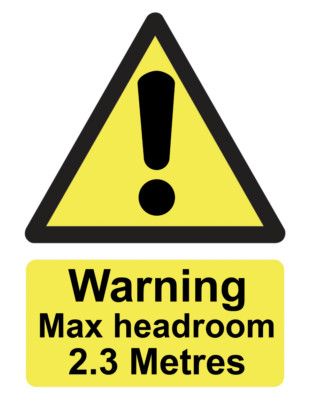Warnung Max Kopffreiheit 2,3m Außenqualität Foamex Hart PVC Schild ODER Aufkleber Abziehbild