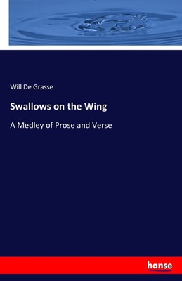 Will De Grasse | Swallows on the Wing | Taschenbuch | Englisch (2017) | 100 S.