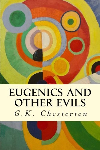 new eugenics and other evils by g.k. chesterton